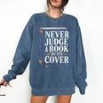 Never Judge a Book By Its Cover Comfort Colors Sweatshirt Blue Jean Never Judge a Book By Its Cover Comfort Colors Sweatshirt Blue Jean