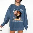 Just A Girl Who Loves Books Book Lover Reading For Women Comfort Colors Sweatshirt Blue Jean Just A Girl Who Loves Books Book Lover Reading For Women Comfort Colors Sweatshirt Blue Jean