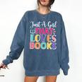 Just a Girl Who Loves Books Reader Girls Bookish Women Comfort Colors Sweatshirt Blue Jean Just a Girl Who Loves Books Reader Girls Bookish Women Comfort Colors Sweatshirt Blue Jean
