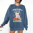 Just A Girl That Loves Cats And Books Cute Cat & Bookwork Comfort Colors Sweatshirt Blue Jean Just A Girl That Loves Cats And Books Cute Cat & Bookwork Comfort Colors Sweatshirt Blue Jean