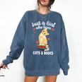 Just a Girl Who Loves Cats And Books Reading Cat & Bookworm Comfort Colors Sweatshirt Blue Jean Just a Girl Who Loves Cats And Books Reading Cat & Bookworm Comfort Colors Sweatshirt Blue Jean