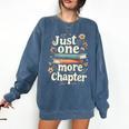 Just One More Chapter Book Reading Floral Teacher Book Lover Comfort Colors Sweatshirt Blue Jean