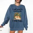 I Just Want To Read Books And Pet Cats Cat Lover Comfort Colors Sweatshirt Blue Jean I Just Want To Read Books And Pet Cats Cat Lover Comfort Colors Sweatshirt Blue Jean