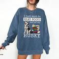 I Just Want To Read Books And Pet My Husky Dog Comfort Colors Sweatshirt Blue Jean I Just Want To Read Books And Pet My Husky Dog Comfort Colors Sweatshirt Blue Jean