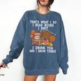Knitting Reading Books Drinking Tea Knitter Knit Comfort Colors Sweatshirt Blue Jean Knitting Reading Books Drinking Tea Knitter Knit Comfort Colors Sweatshirt Blue Jean