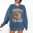 Librarians Do It By The Book Librarian Comfort Colors Sweatshirt Blue Jean Librarians Do It By The Book Librarian Comfort Colors Sweatshirt Blue Jean