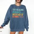 Library Advocacy Try Reading Books Instead Of Banning Them Comfort Colors Sweatshirt Blue Jean