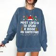 Most Likely To Read A Book On Christmas Matching Family Comfort Colors Sweatshirt Blue Jean Most Likely To Read A Book On Christmas Matching Family Comfort Colors Sweatshirt Blue Jean