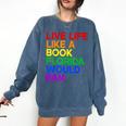 Live Life Like A Book Florida Would Ban LGBTQ Pride Equality Comfort Colors Sweatshirt Blue Jean