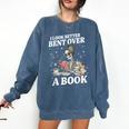 I Look Better Bent Over A Book Book Lover Comfort Colors Sweatshirt Blue Jean