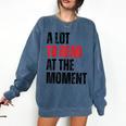 A Lot To Read At The Moment Reading Book Reader Nerd Comfort Colors Sweatshirt Blue Jean A Lot To Read At The Moment Reading Book Reader Nerd Comfort Colors Sweatshirt Blue Jean