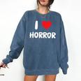 I Love Horror Heart Movies TV Show Books Writing Read Comfort Colors Sweatshirt Blue Jean