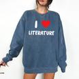 I Love Literature Heart Books Writing Reading Read Write Comfort Colors Sweatshirt Blue Jean