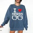 I Love Nerds I Heart Nerds For Science Book Knowledge Geeks Comfort Colors Sweatshirt Blue Jean