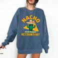 Nacho Average Accountant Accounting Book Keeper Joke Comfort Colors Sweatshirt Blue Jean Nacho Average Accountant Accounting Book Keeper Joke Comfort Colors Sweatshirt Blue Jean
