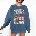 Naughty Or Nice Depends On My Current Chapter Book Lover Comfort Colors Sweatshirt Blue Jean