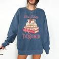 Not Today I'm Booked Book Lover Book Stack Coquette Bow Comfort Colors Sweatshirt Blue Jean