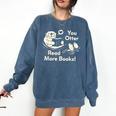 You Otter Read More Books Cute Otter Book Lover Comfort Colors Sweatshirt Blue Jean