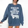 Outside Of A Dog A Book Is Man's Best Friend Apparel Comfort Colors Sweatshirt Blue Jean
