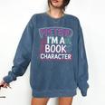 Pretend I'm A Book Character Reader Fan Cosplay Comfort Colors Sweatshirt Blue Jean