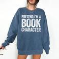 Pretend I'm A Book Character Shirt Adult Kids Costume Comfort Colors Sweatshirt Blue Jean