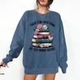 There Is No Such Thing As Too Many Books Lover Women Kids Comfort Colors Sweatshirt Blue Jean