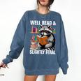 Well Read & Slightly Feral Raccoon Book Lover Graphic Comfort Colors Sweatshirt Blue Jean Well Read & Slightly Feral Raccoon Book Lover Graphic Comfort Colors Sweatshirt Blue Jean