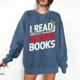 I Read Banned Books Defiant And Bold Comfort Colors Sweatshirt Blue Jean