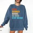 Read Banned Books Be Kind Stay Weird Comfort Colors Sweatshirt Blue Jean Read Banned Books Be Kind Stay Weird Comfort Colors Sweatshirt Blue Jean