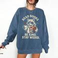 Read Books Be Kind Stay Weird Raccoon Coffee Lover Reading Comfort Colors Sweatshirt Blue Jean Read Books Be Kind Stay Weird Raccoon Coffee Lover Reading Comfort Colors Sweatshirt Blue Jean