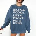 Read Books Lift Heavy Pet Dogs Comfort Colors Sweatshirt Blue Jean