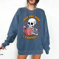 Read Books Lover Bookworm Cute Reading Just One More Chapter Comfort Colors Sweatshirt Blue Jean