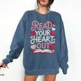 Read Your Cute Heart Out Teacher Librarian Love Reading Book Comfort Colors Sweatshirt Blue Jean Read Your Cute Heart Out Teacher Librarian Love Reading Book Comfort Colors Sweatshirt Blue Jean