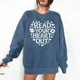Read Your Heart Out Teacher Women Bookish Reader Book Lover Comfort Colors Sweatshirt Blue Jean Read Your Heart Out Teacher Women Bookish Reader Book Lover Comfort Colors Sweatshirt Blue Jean