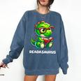 Readasaurus Reading Dinosaur Book Reader Bookworm Comfort Colors Sweatshirt Blue Jean Readasaurus Reading Dinosaur Book Reader Bookworm Comfort Colors Sweatshirt Blue Jean