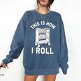 Reader Librarian Library This Is How I Roll Book Cart Meme Comfort Colors Sweatshirt Blue Jean
