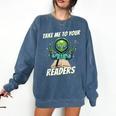 Take Me To Your Readers Across America Read More Books Comfort Colors Sweatshirt Blue Jean