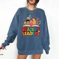 Readers Are Leaders Motivational Reading Book Quote Comfort Colors Sweatshirt Blue Jean Readers Are Leaders Motivational Reading Book Quote Comfort Colors Sweatshirt Blue Jean