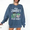 Real Zombies Read Books Zombie Comfort Colors Sweatshirt Blue Jean