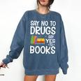 Red Ribbon Week Say No To Drugs Say Yes To Books Drug Free Comfort Colors Sweatshirt Blue Jean
