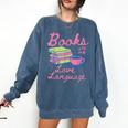 Retro Books Are My Love Language Valentine Book Lovers Comfort Colors Sweatshirt Blue Jean Retro Books Are My Love Language Valentine Book Lovers Comfort Colors Sweatshirt Blue Jean