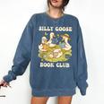 Silly-Goose Book Club Goose And Book Lovers Comfort Colors Sweatshirt Blue Jean Silly-Goose Book Club Goose And Book Lovers Comfort Colors Sweatshirt Blue Jean