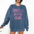 Smut Reader Book Lover Bookworms Comfort Colors Sweatshirt Blue Jean