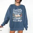 Somewhere Between a Book And a Nap – Cozy Reading Comfort Colors Sweatshirt Blue Jean