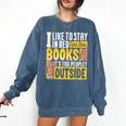 I Like To Stay In Bed And Read Books It's Too Peopley Outsid Comfort Colors Sweatshirt Blue Jean I Like To Stay In Bed And Read Books It's Too Peopley Outsid Comfort Colors Sweatshirt Blue Jean