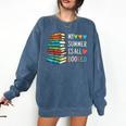 My Summer Is All Booked Book Reading Book Lover Comfort Colors Sweatshirt Blue Jean