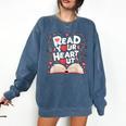 Teach Inspire Grow Everyday Read Your Heart Out Valentine Book-Themed Small Comfort Colors Sweatshirt Blue Jean