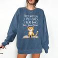 That's What I Do I Pet Cats I Read Books And I Know Things Comfort Colors Sweatshirt Blue Jean