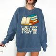Like Thick Books Cant Lie Happiness Reading Positive Comfort Colors Sweatshirt Blue Jean Like Thick Books Cant Lie Happiness Reading Positive Comfort Colors Sweatshirt Blue Jean