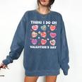 Things I Do On Valentines's Day Book Lover Candy Heart Comfort Colors Sweatshirt Blue Jean